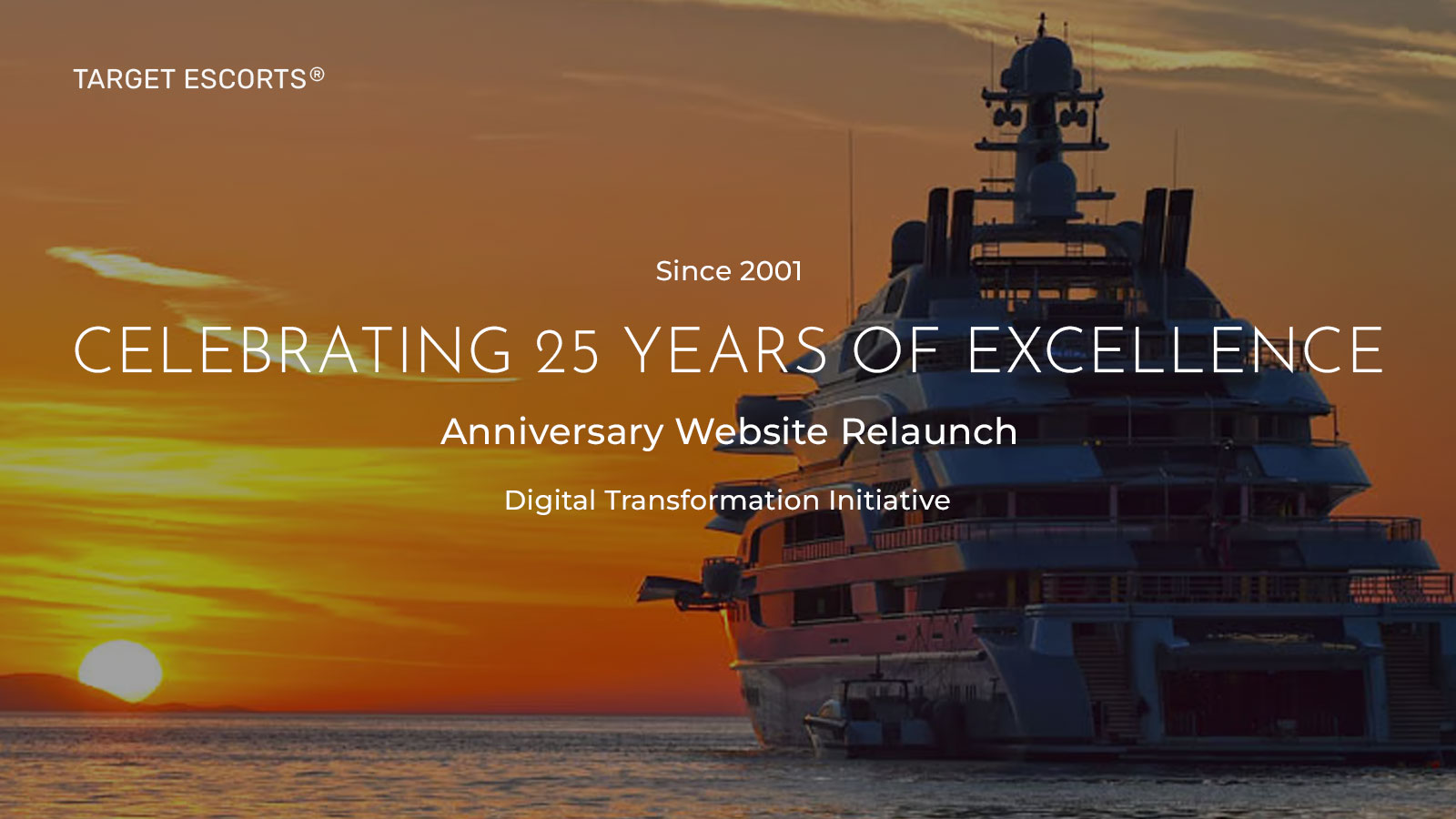 25 YEARS TARGET ESCORTS®: EUROPEAN COMPANY INVESTS IN NEW DIGITAL PLATFORM TO MARK ITS ANNIVERSARY